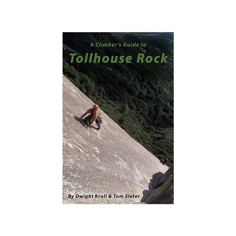 Climber's Guide to Tollhouse Rock