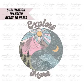 Explore More Outdoors Hiking Ready to Press Sublimation Transfer