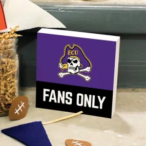 FANS ONLY SIGN - ECU