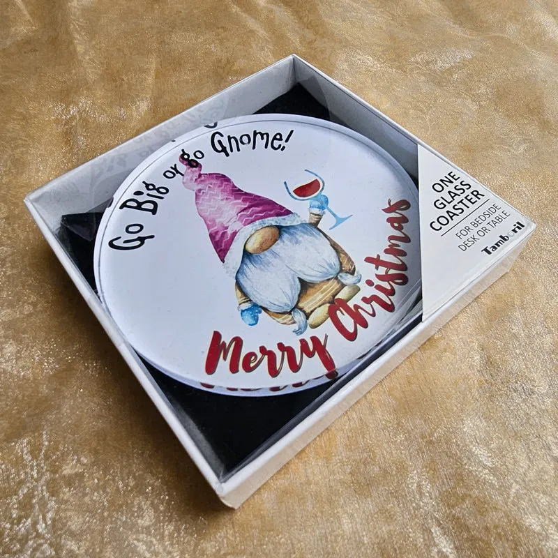 Glass Coaster Gift - Go Big Or Go Gnome