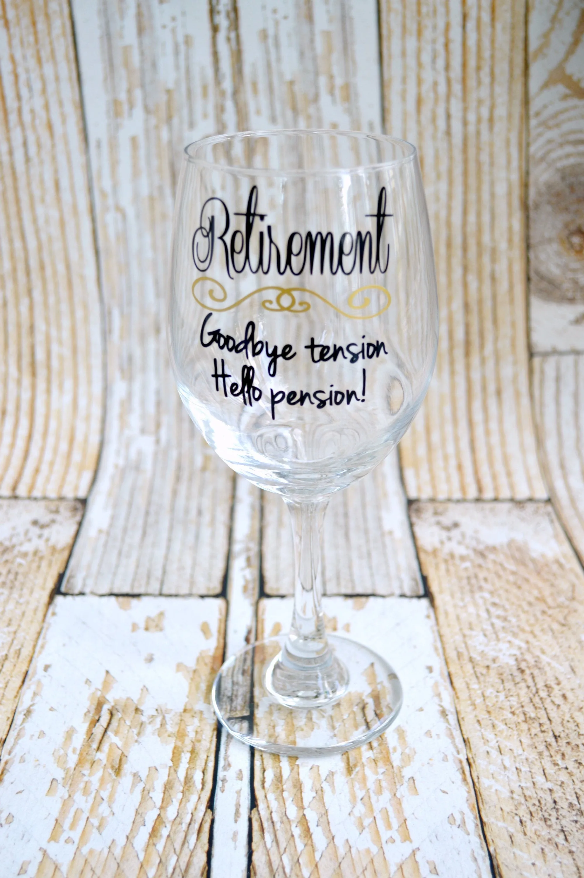 Goodbye Tension Hello Pension Wine Glass