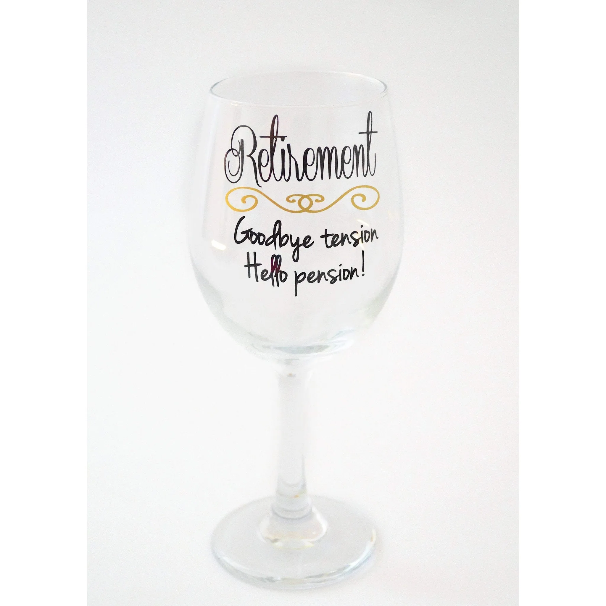 Goodbye Tension Hello Pension Wine Glass