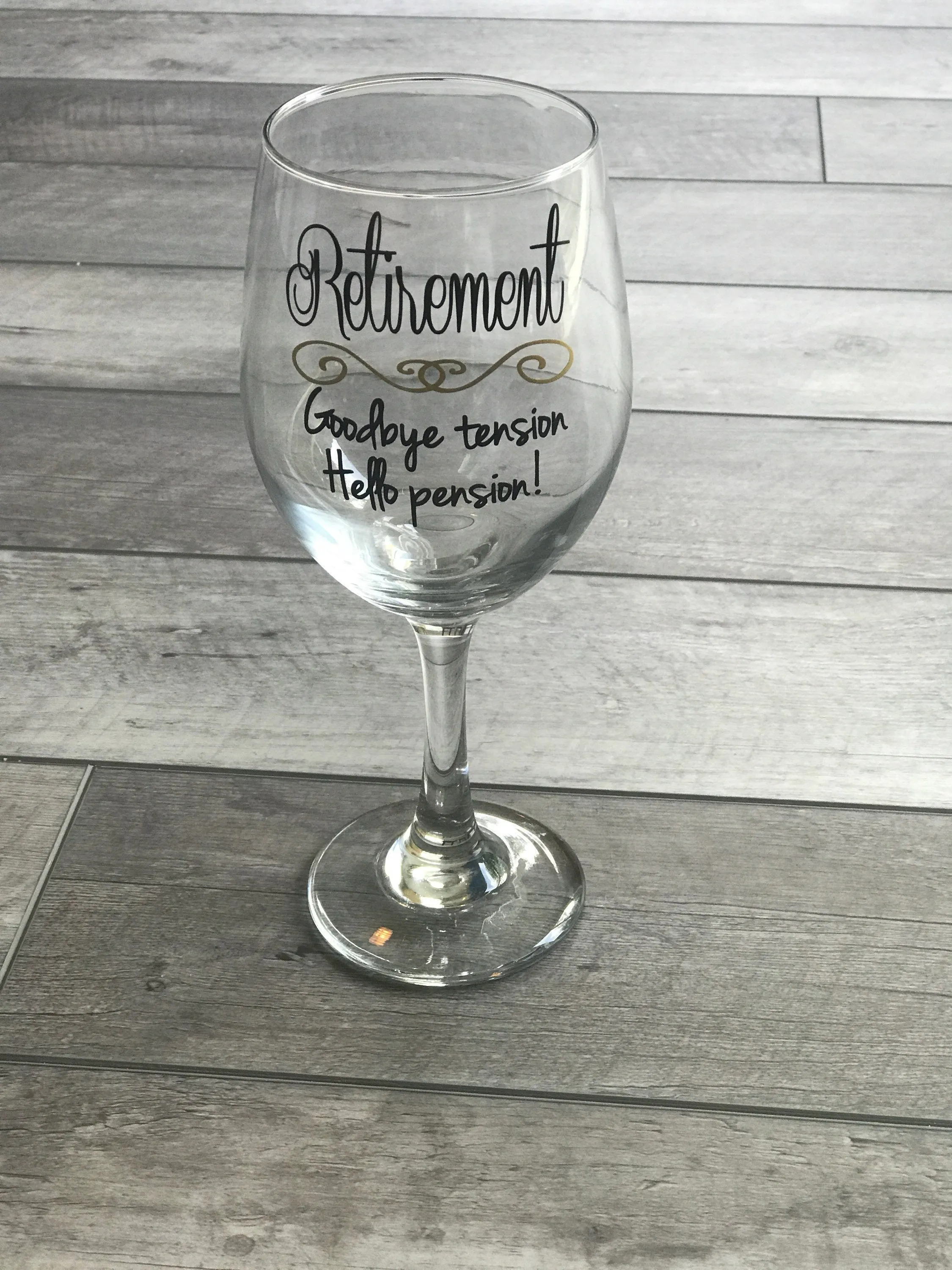 Goodbye Tension Hello Pension Wine Glass