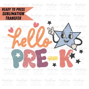 Hello Pre-K Retro Star, Ready to Press Sublimation Transfer, Sublimation Transfer, Heat Transfer, Ready to Press, First Day of School, Staff