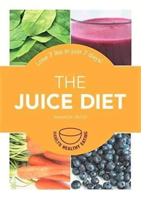 Juices And Smoothies: Over 200 Drinks For Health And Vitality