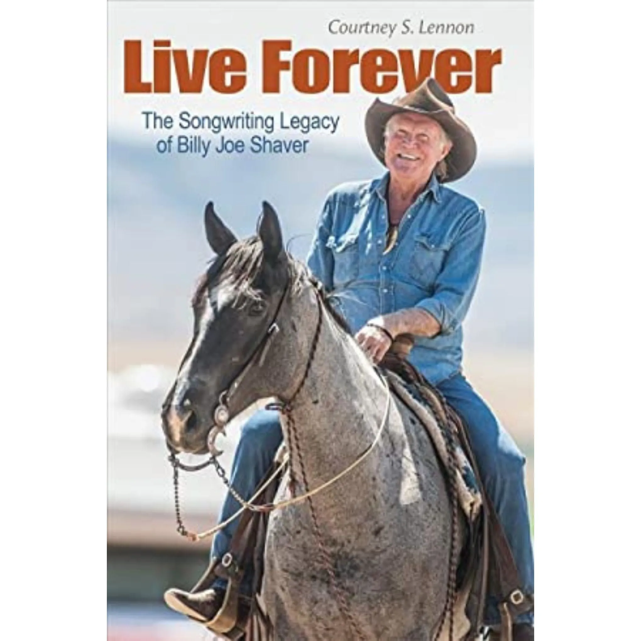 Live Forever: The Songwriting Legacy of Billy Joe Shaver