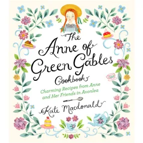 The Anne of Green Gables Cookbook